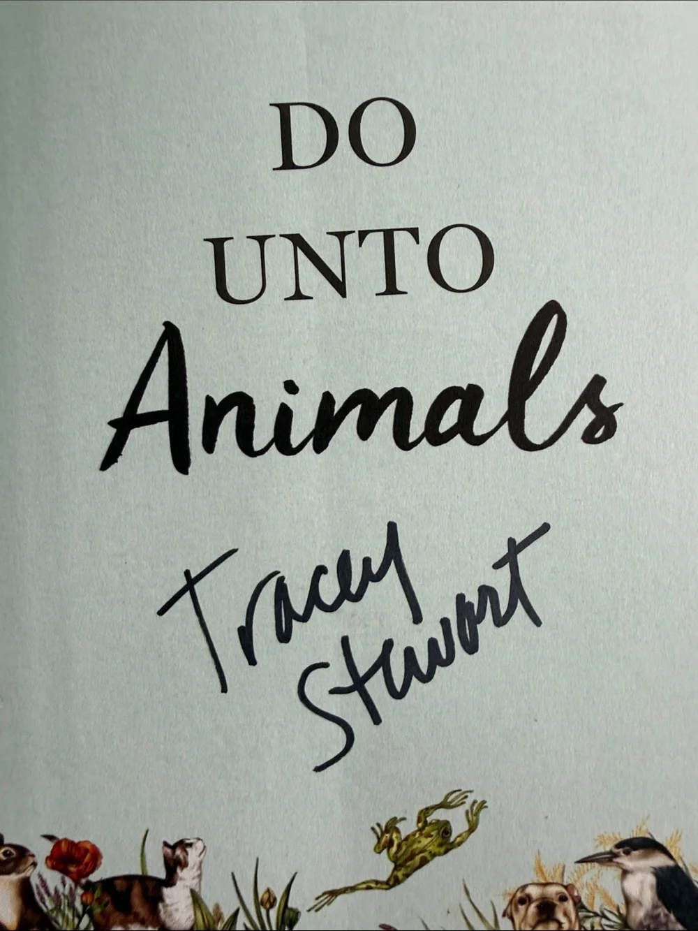 Autograph Book ‘Do Unto Animals’ by Tracey Stewart - Jon Stewart Wife